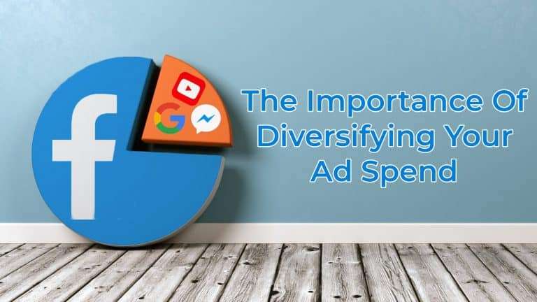 The Importance Of Diversifying Your Ad Spend