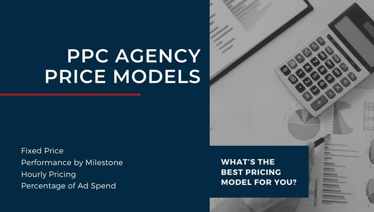 What Are the Different PPC Agency Price Models, and Which One Is Right for You?